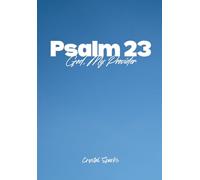 Psalm 23 Study: A Beginner Bible Study Guide