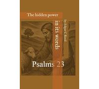 Psalm 23: The hidden power in its words