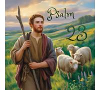 Psalm 23: The Lord is My Shepherd