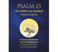 PSALM 23 The LORD is my shepherd Dominus regit me: A Coloring Meditation with Tree Silhouettes in English and Latin