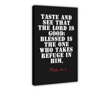 Psalm 34 8 Taste And See That The LORD Is Good; Blessed Is The One Who Takes Refuge in Him Bibbia in bianco e nero su tela moderna poster stampa artistica da parete dipinti decorazione per soggiorno