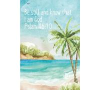 Psalm 46:10 Christian Notebook -"Be Still and Know" 150 Pages 6 x 9, Journals with Scripture, Beach-Themed Notebook