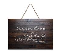 Psalm 63:3 Wall Art, Because Your Love Is Better Than Life, My Lips Will Glorify You, cartello in legno stampato rustico da parete con citazioni, poster per ufficio, nuova decorazione per la casa