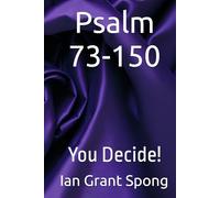 Psalm 73-150: You Decide!