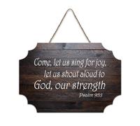 Psalm 95:1 Come Let Us Sing for Joy, Let Us Shout Aloud, to God Our Strength, cartello in legno rustico da parete con citazioni, poster per ufficio, nuova decorazione per la casa, 15,2 x 25,4 cm