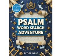 Psalm Word Search Adventure: 50 Bible Puzzles + 40 Engaging Stories for Faith, Fun & Inspiration, A Christian Activity Book with Psalm-Themed Word ... to Relax, Reflect, and Grow Spiritually