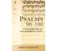 Psalms 90 -100: A Handbook on the Hebrew Text