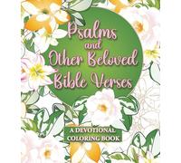 Psalms and Other Beloved Bible Verses Coloring Book Inspirational Scripture Coloring Pages for Peace, Reflection & Relaxation