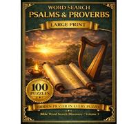 Psalms and Proverbs Word Search: 100 Large Print Puzzles with Hidden Prayers and Wisdom Verses