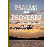 Psalms and Proverbs Word Search: 75 Large-print Bible Word Search Puzzles with Complete Answer Key