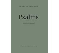 Psalms Bible Study Journal: Chapter-by-Chapter Scripture Reflection and Notes