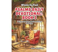 Psalms Daily Devotional: Book 3: With Winnie-the-Pooh: A Verse A Day & Something To Pray: Days 71-111 (6x9)