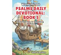 Psalms Daily Devotional: Book 5: With Winnie-the-Pooh: A Verse A Day & Something To Pray: Days 149-185 (6x9)