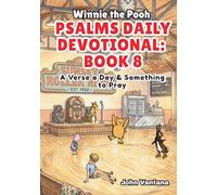 Psalms Daily Devotional: Book Eight: A Verse a Day & Something to Pray with Winnie-the-Pooh: A Verse A Day & Something To Pray: Days 258-293