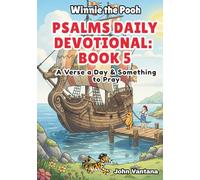 Psalms Daily Devotional: Book Five: A Verse a Day & Something to Pray with Winnie-the-Pooh: A Verse A Day & Something To Pray: Days 149-185