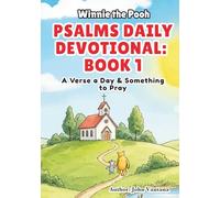 Psalms Daily Devotional: Book One: A Verse a Day & Something to Pray with Winnie-the-Pooh