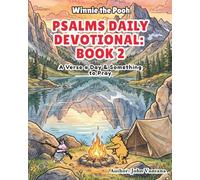 Psalms Daily Devotional: Book Two: A Verse a Day & Something to Pray with Winnie-the-Pooh: A Verse A Day & Something To Pray: Days 31-70