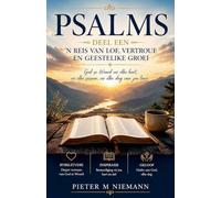 PSALMS -DEEL EEN- 'N REIS VAN LOF,VERTROUE EN GEESTELIKE GROEI: 1