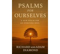 Psalms for Ourselves: A New Psalm for an Evolving Soul