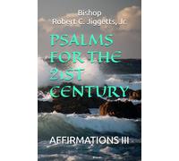 PSALMS FOR THE 21ST CENTURY: AFFIRMATIONS III