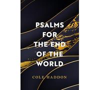 Psalms For The End Of The World: the 'mind-bendingly clever and utterly gripping' genre-breaking thriller