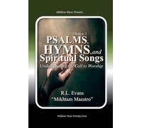 Psalms, Hymns, and Spiritual Songs: Understanding the Call to Worship (3 Books in 1): 8