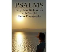 Psalms: Large Print Bible Verses with Peaceful Nature Photography | A Christian Gift Book for Seniors, Dementia Care & Comfort