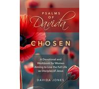 Psalms of Davida - Chosen: A Devotional and Workbook for Women Aiming to Live the Full Life as Disciples of Jesus