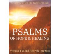 Psalms of Hope & Healing: 100 Large Print KJV Scripture Word Search Puzzles for Stress Relief, Comfort, and Reflection