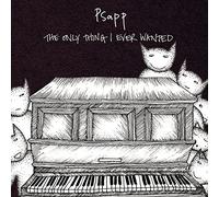 Psapp - Only Thing I Ever Wanted