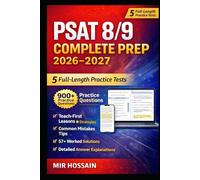 PSAT 8/9 Complete Prep 2026-2027: Practice Tests, Strategies, and 900+ Questions for Digital PSAT Success