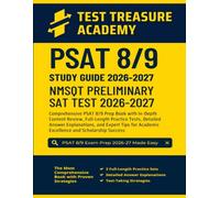 PSAT 8/9 Study Guide 2026-2027: In-Depth Content Review, Full-Length Practice Tests, and Detailed Answer Explanations for NMSQT Preliminary SAT Test