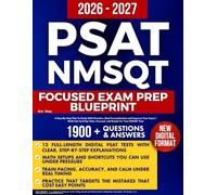 PSAT/NMSQT Focused Exam Prep Blueprint: A Step-By-Step Plan To Study With Direction, Beat Procrastination and Improve Your Score | Walk Into Test Day Calm, Focused, and Ready For Your NMSQT Year