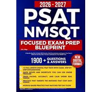 PSAT/NMSQT Focused Exam Prep Blueprint: A Step-By-Step Plan To Study With Direction, Beat Procrastination and Improve Your Score | Walk Into Test Day Calm, Focused, and Ready For Your NMSQT Year