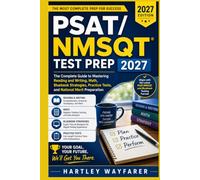 PSAT/NMSQT Test Prep 2027: The Complete Guide to Mastering Reading and Writing, Math, Bluebook Strategies, Practice Tests, and National Merit Preparation