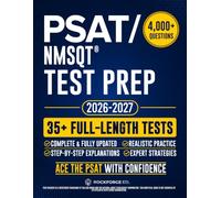 PSAT/NMSQT Test Prep: The Complete and Exam-Aligned Prep Book to Ace the Digital PSAT - Full-Length Practice Tests, Step-by-Step Explanations, & Expert Strategies