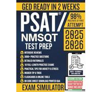 PSAT/NMSQT Test Prep: The Must Complete Study Guide with 3000+ | Practice Problems, Step-by-Step Solutions, Proven Strategies, and 10 Full-Length Practice Tests and EXTRA Weekly Exams