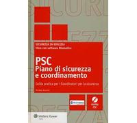 PSC piano di sicurezza e coordinamento. Guida pratica per i coordinatori per la sicurezza. Con CD-ROM