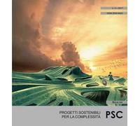 PSC. Progetti sostenibili per la complessità (2017). Vol. 2
