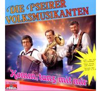Pseirer Volksmusikanten - Komm, Tanz mit Mir