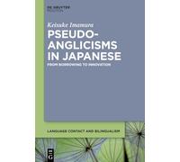 Pseudo-Anglicisms in Japanese: From Borrowing to Innovation