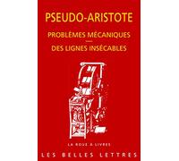 Pseudo-Aristote,: Problemes Mecaniques. Des Lignes Insecables: 78