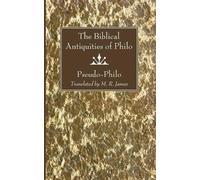 Pseudo - Philo The Biblical Antiquities of Philo (Tascabile)