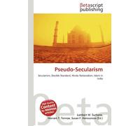 Pseudo-Secularism: Secularism, Double Standard, Hindu Nationalism, Islam in India