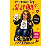 Pseudoacondroplásica, Sí. ¿Y qué?: Las movidas de MERTXE