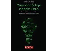 Pseudocódigo desde Cero: Piensa como un programador antes de escribir una línea de código
