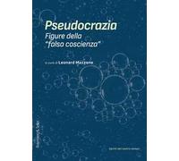 Pseudocrazia. Figure della «falsa coscienza»