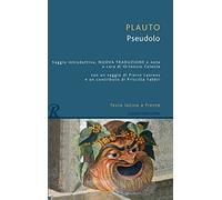 Pseudolo. Testo latino a fronte