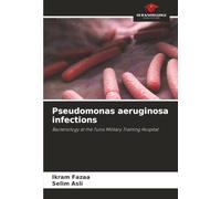 Pseudomonas aeruginosa infections: Bacteriology at the Tunis Military Training Hospital