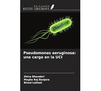 Pseudomonas aeruginosa: una carga en la UCI